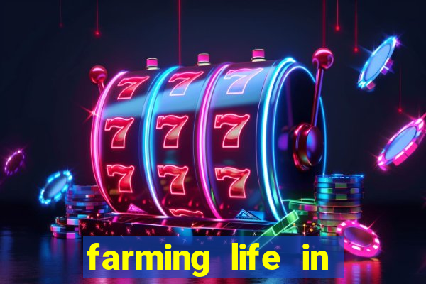 farming life in another world dublado